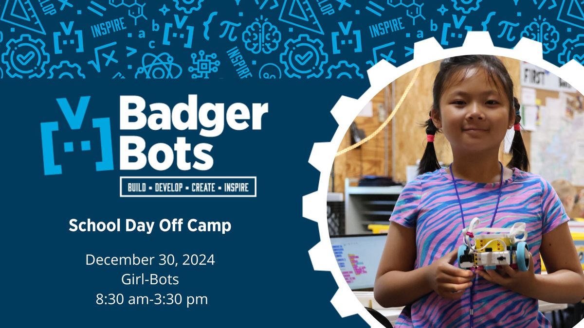 School Day Off Camp - Girl-Bots for ages 8-12