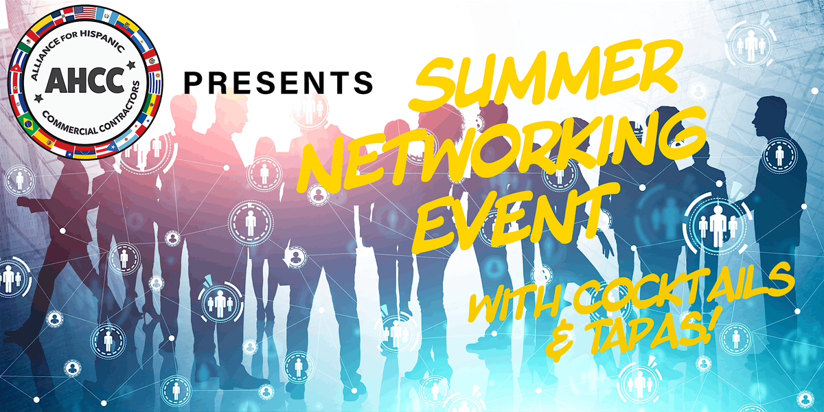 AHCC's Summer Networking Event (w\/ Cocktails & Tapas!)