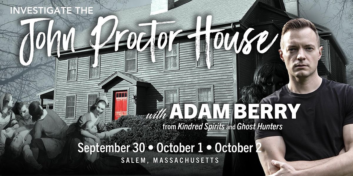VIP EXCLUSIVE Investigate the John Proctor House in Salem with Adam