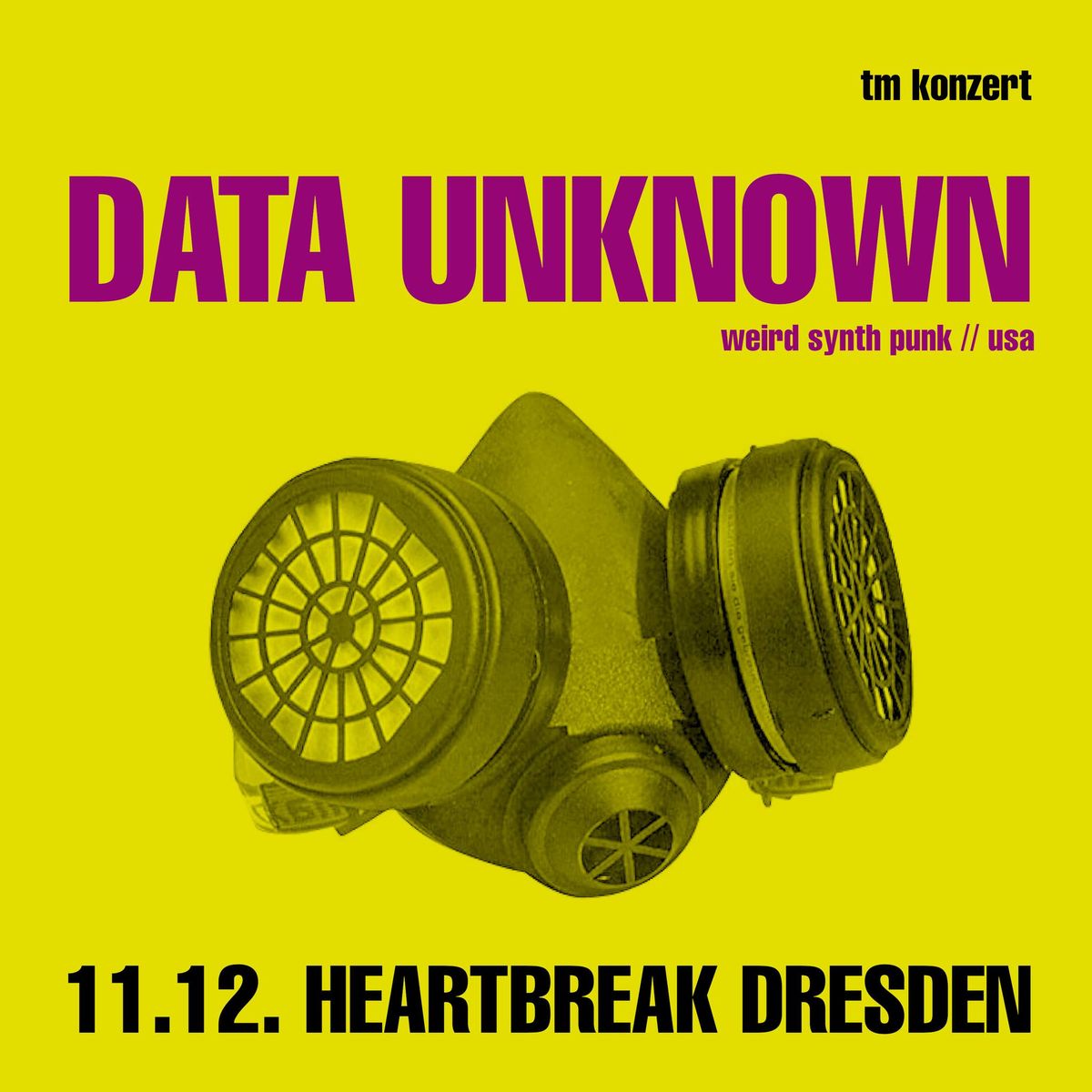 DATA UNKNOWN (usa) \/\/ Heartbreak Dresden