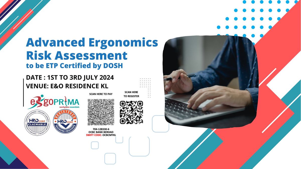 ADVANCED ERGONOMICS RISK ASSESSMENT (AERA) 3-day course - ETP Certified by DOSH