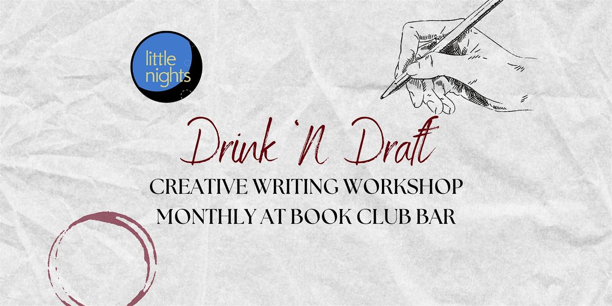 Drink 'N Draft: Creative Writing Workshop