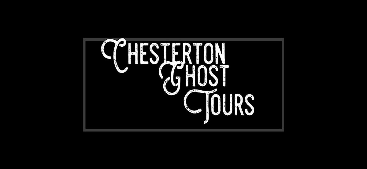 Chesterton Walking Historical Ghost Tour - October 26th