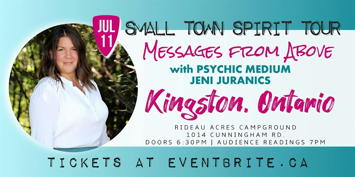 Messages from Above with Psychic Jeni Juranics KINGSTON, ON