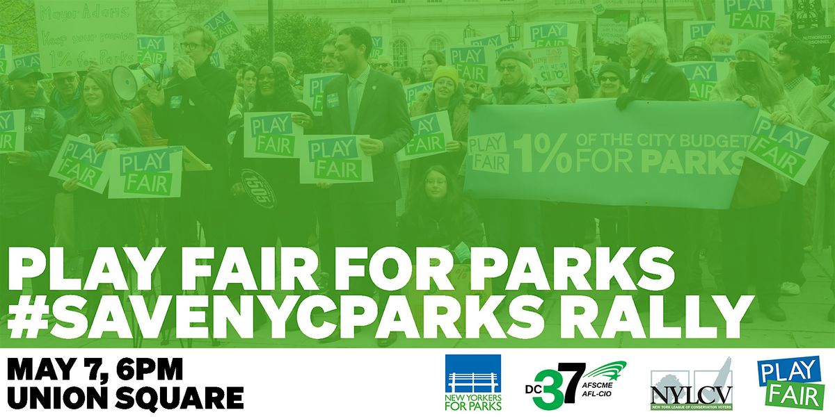 Play Fair #SaveNYCParks Spring Rally