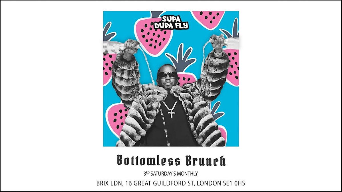 SUPA DUPA FLY X BOTTOMLESS BRUNCH