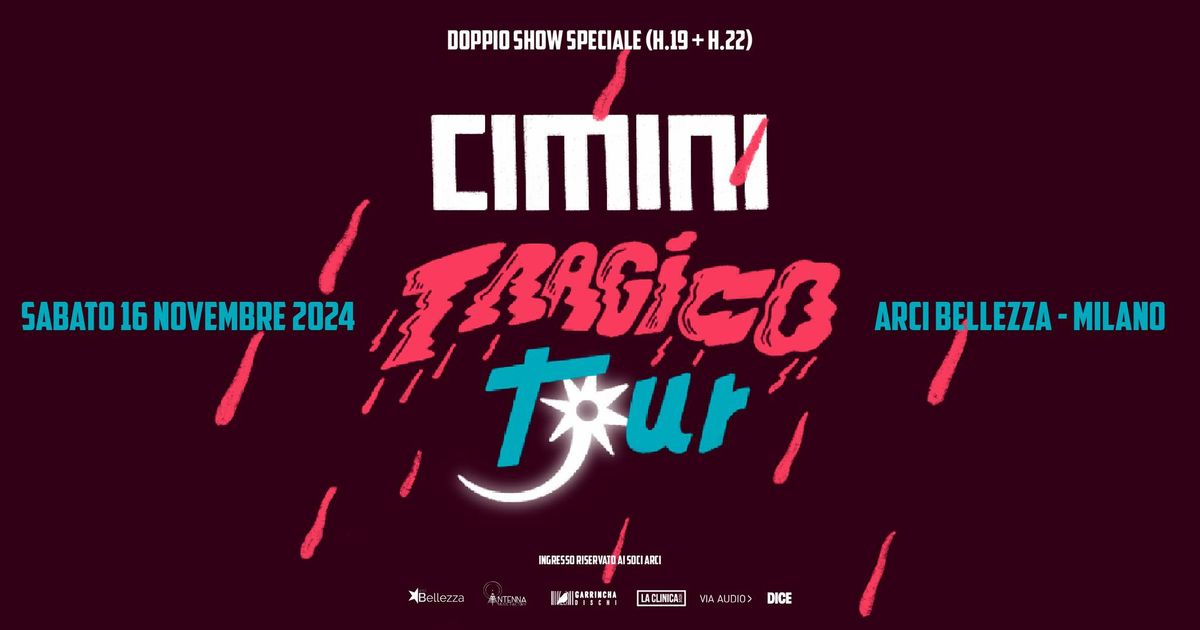 CIMINI - Tragico Tour | Milano, Arci Bellezza