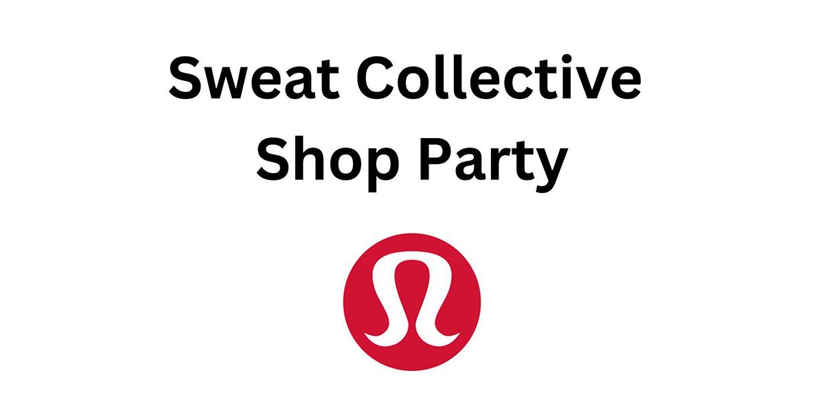 Sweat Collective Shop Party