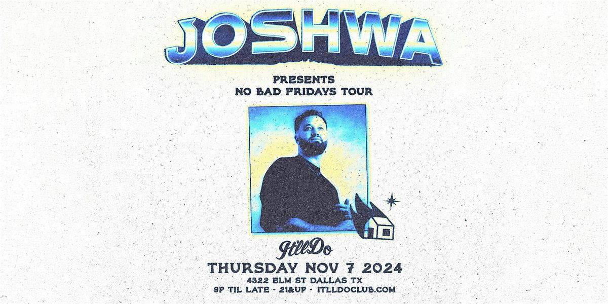 Joshwa at It'll Do Club