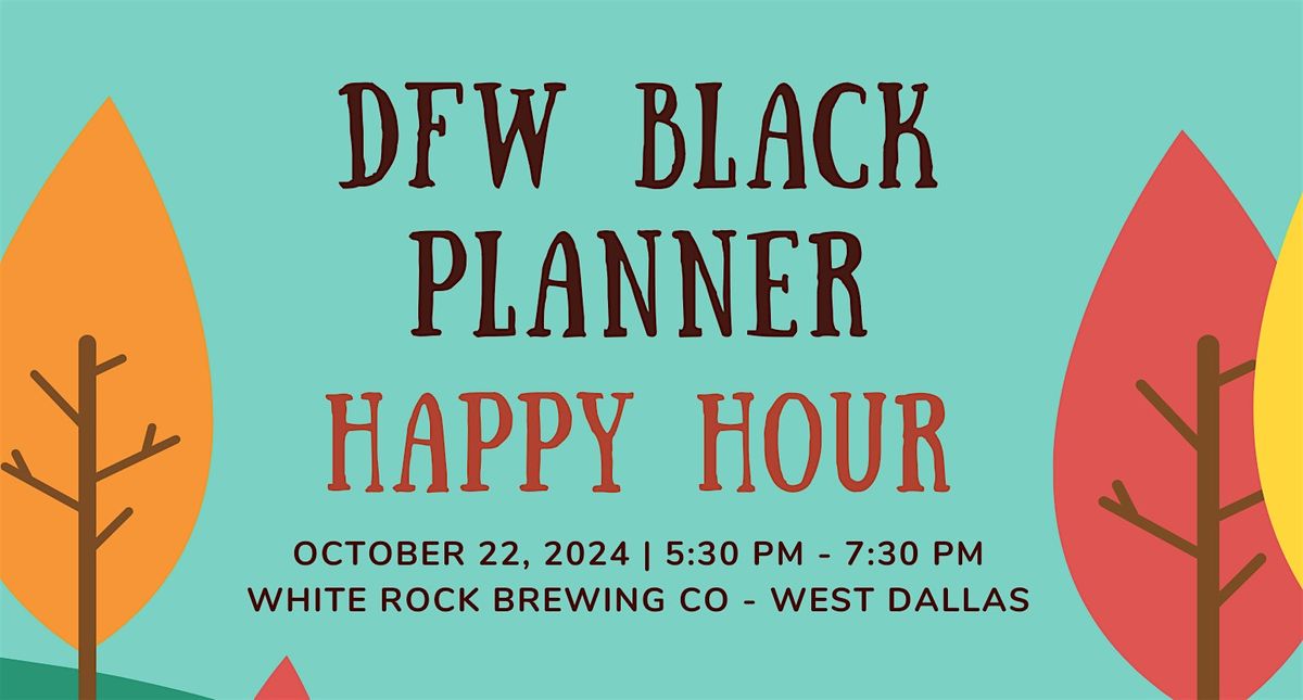 DFW Black Planners - October Happy Hour