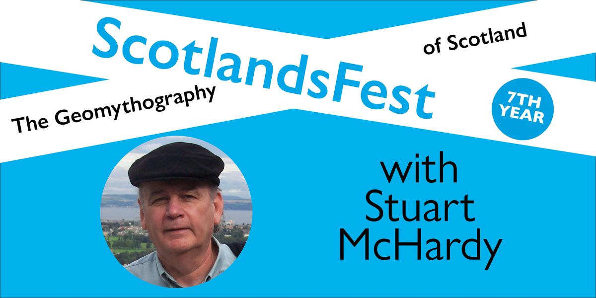 ScotlandsFest: The Geomythography of Scotland \u2013 Stuart McHardy