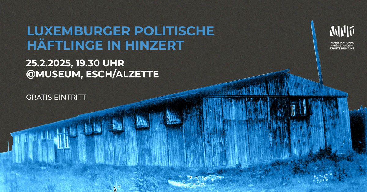 Konferenz: Luxemburger politische H\u00e4ftlinge in Hinzert @Museum, Esch\/Alzette