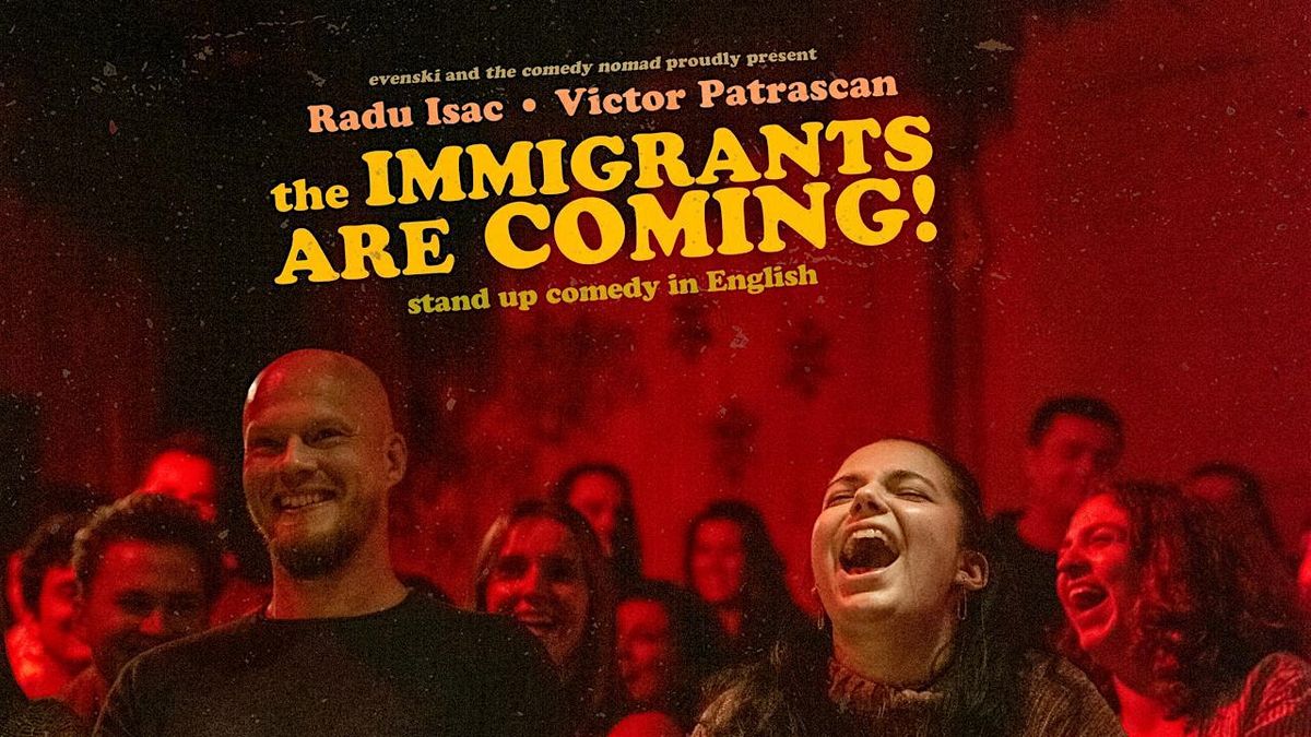 the Immigrants are Coming! \u2022 Reykjav\u00edk \u2022 stand up comedy in English