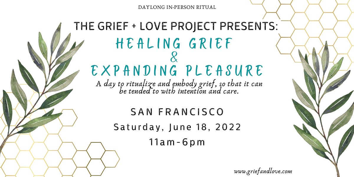 Healing Grief & Expanding Pleasure
