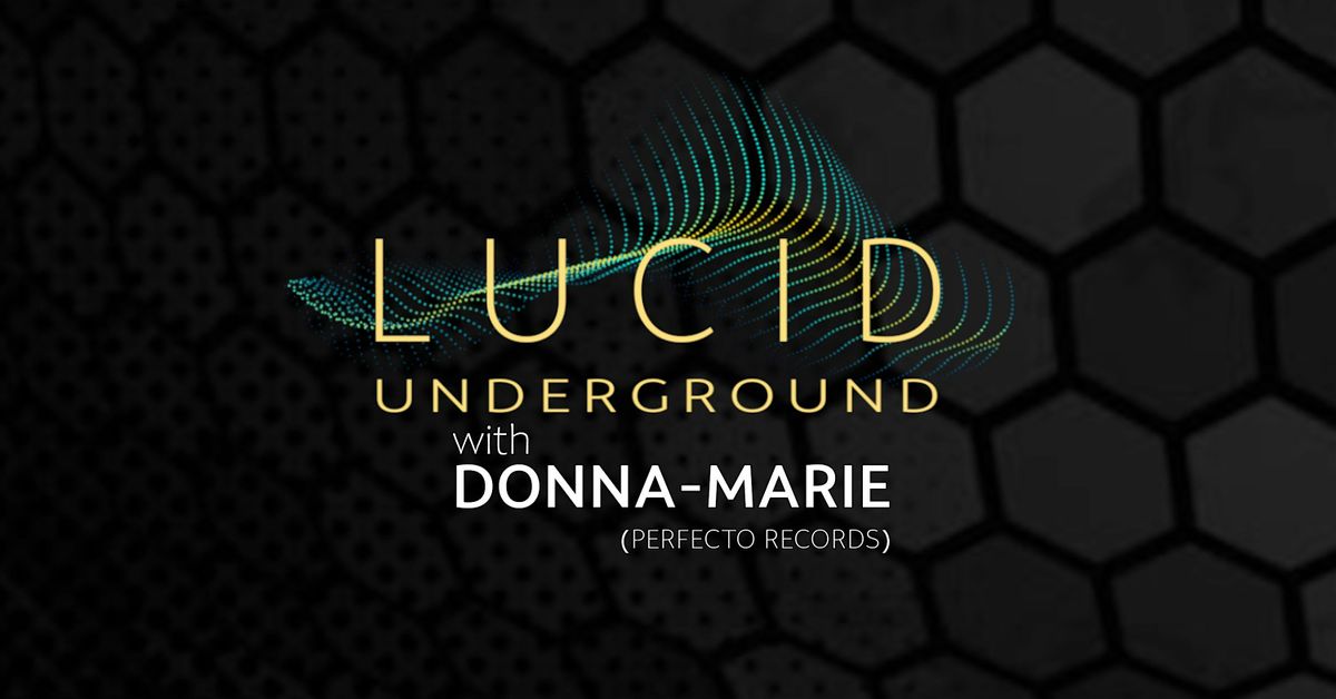 LUCID UNDERGROUND feat. DONNA-MARIE (Perfecto Records)