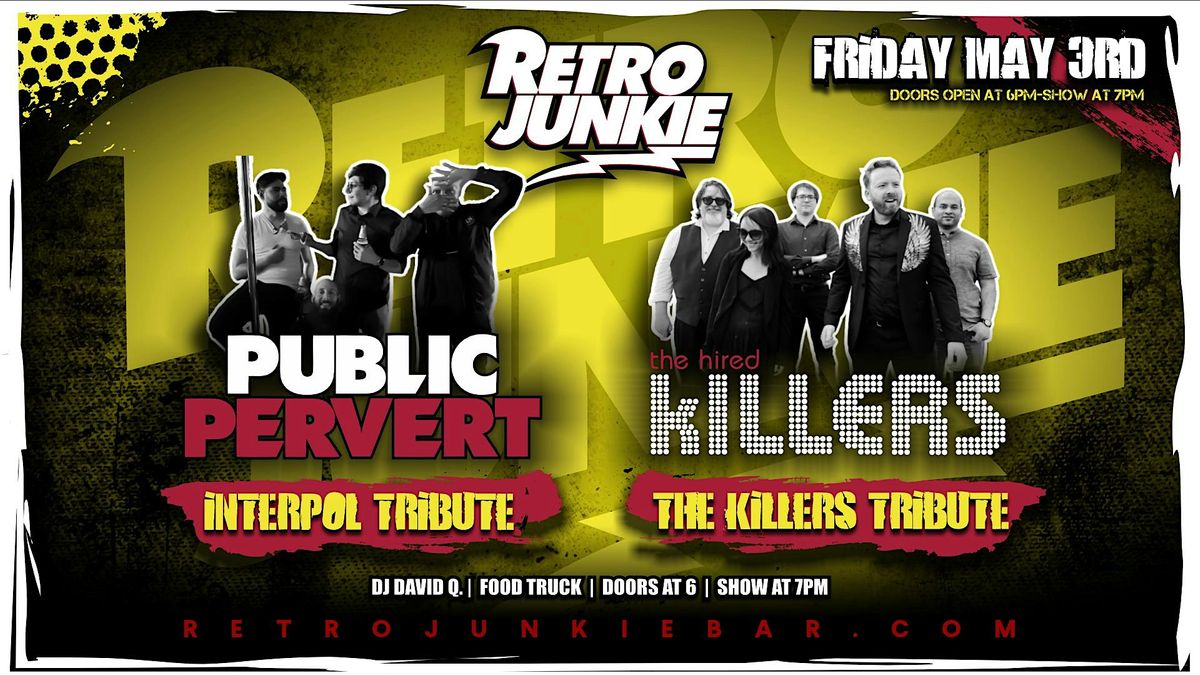 THE HIRED KILLERS (The Killers Tribute) + PUBLIC PERVERT (Interpol Tribute)