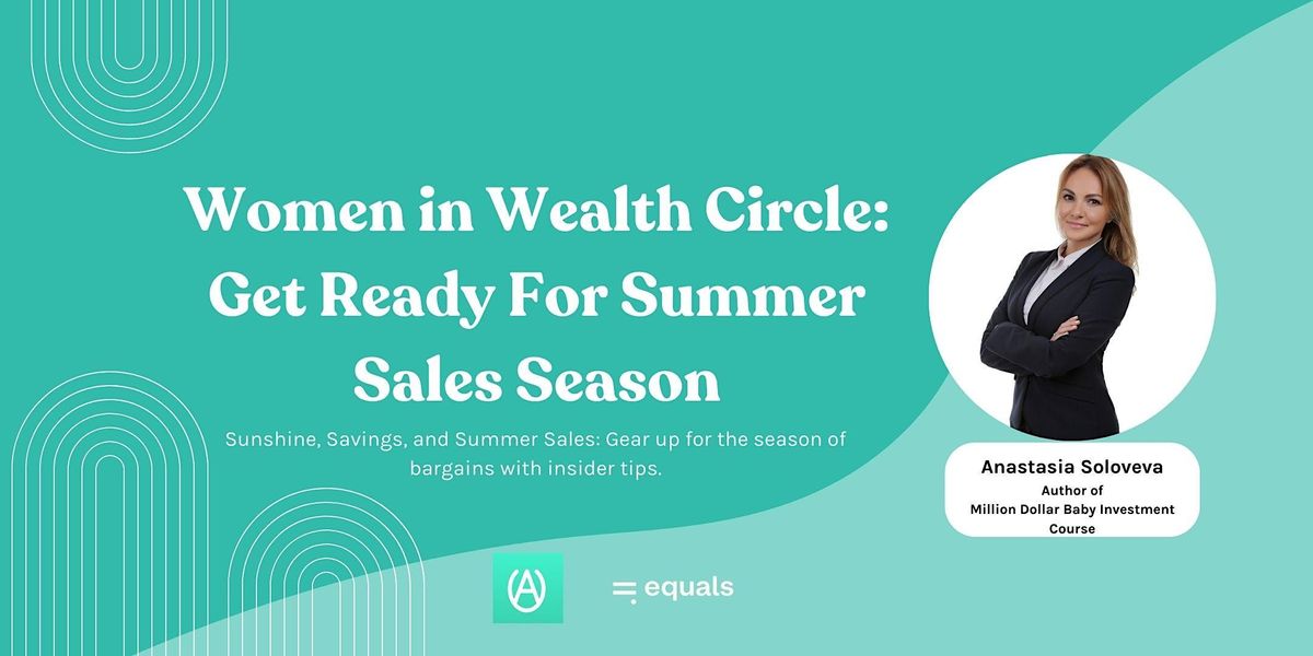 Women in Wealth Circle: Get Ready For Summer Sales Season
