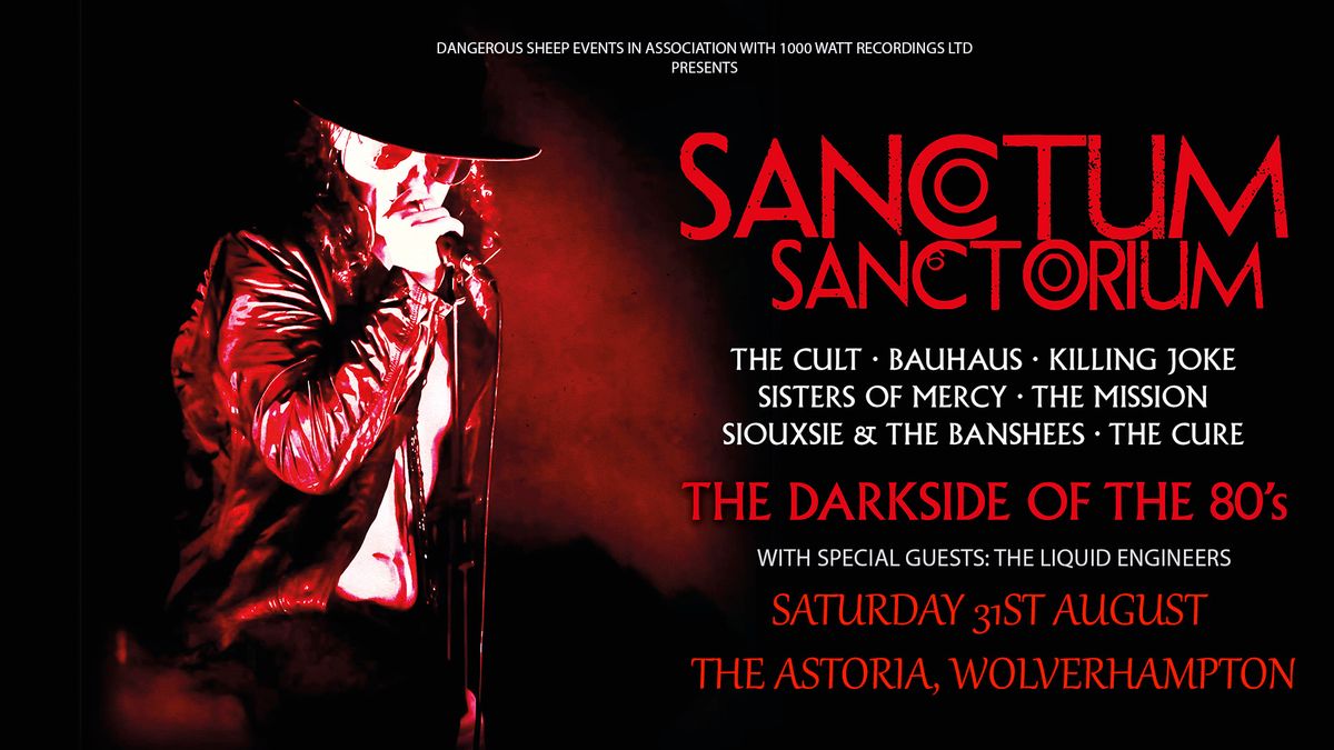 DARK FEST - Sanctum Sanctorium The Darkside of the 80's - with special guests:  The Liquid Engineers