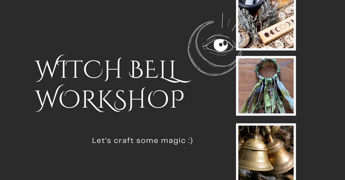 Witch Bell Workshop at Such N Stuf