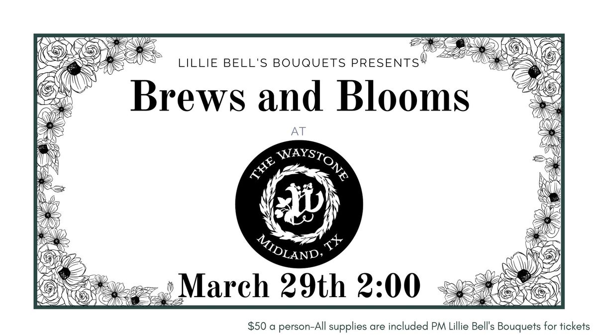 Brews and Blooms at the 