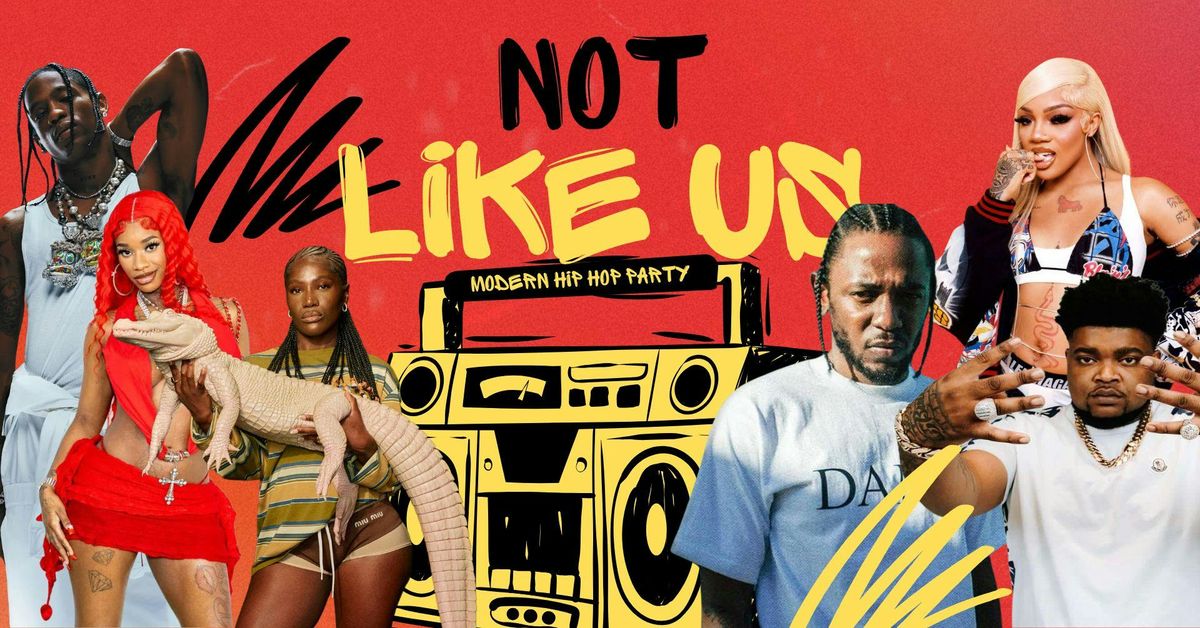 Not Like Us - Modern Hip Hop Party (Bristol)