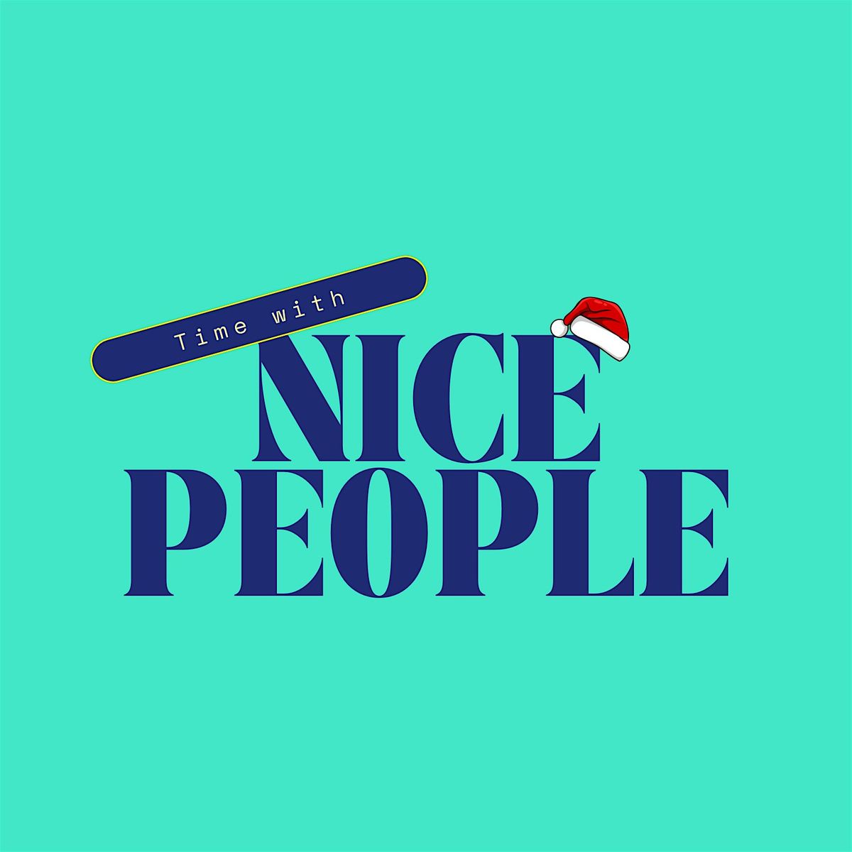 (Festive) Time with Nice People \u2013 28th November