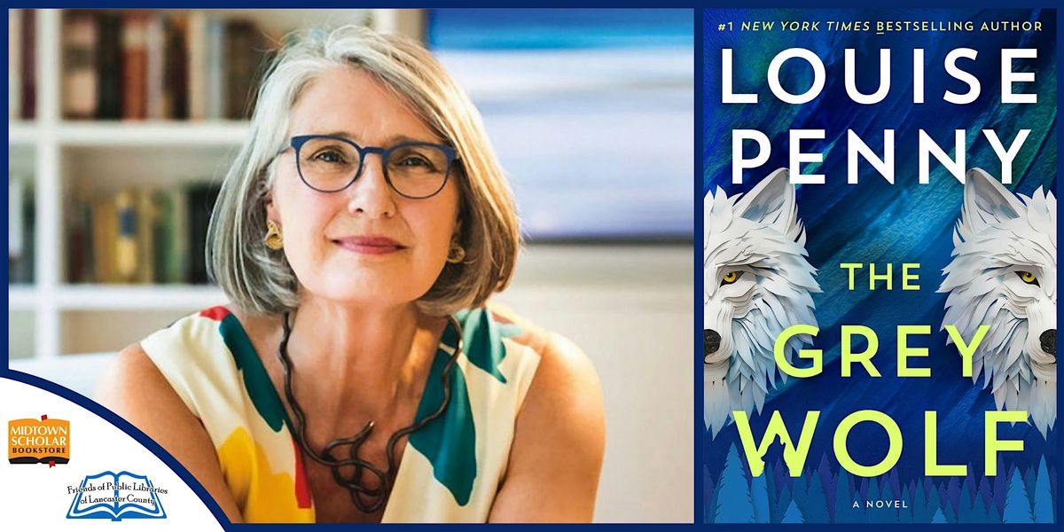 An Afternoon with Louise Penny: The Grey Wolf