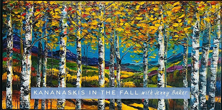 Kananaskis in the Fall with Jenny Baker, Kensington Art Supply ...