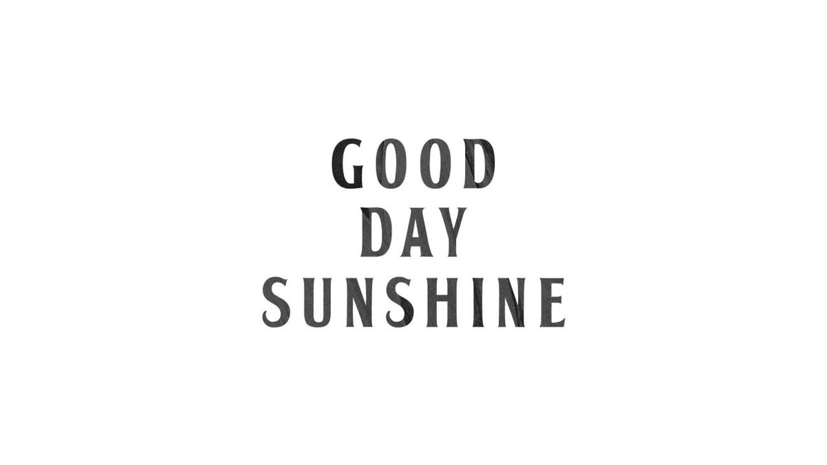 Good Day Sunshine