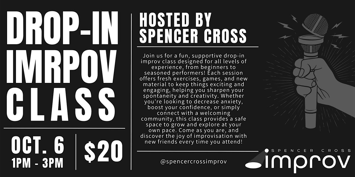 Drop-In Improv Class Hosted by Spencer Cross