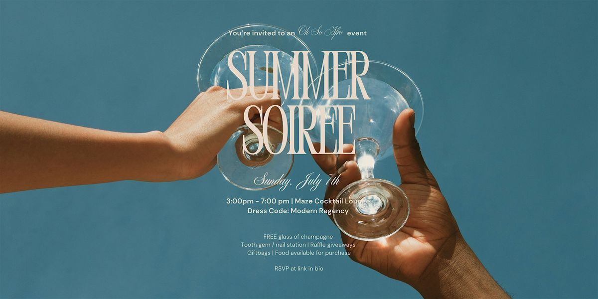 SUMMER SOIREE : ESSENCE FEST WEEKEND!