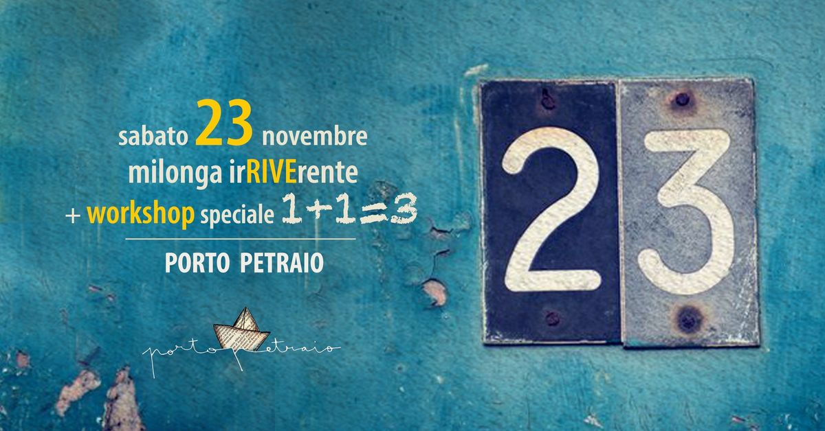 Milonga irRIVErente + Workshop Speciale