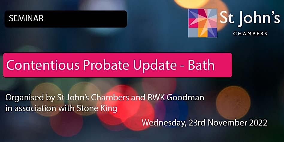 Contentious probate update - Bath