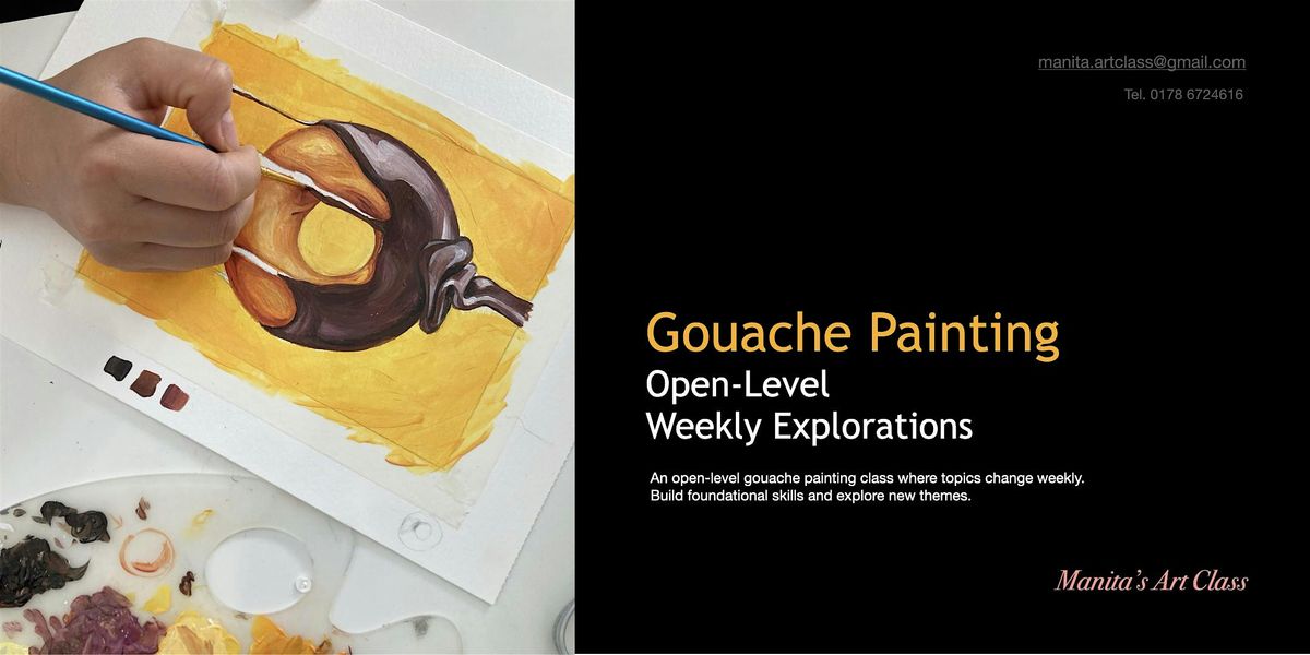 Art Class Gouache Painting  Open-Level Weekly Explorations