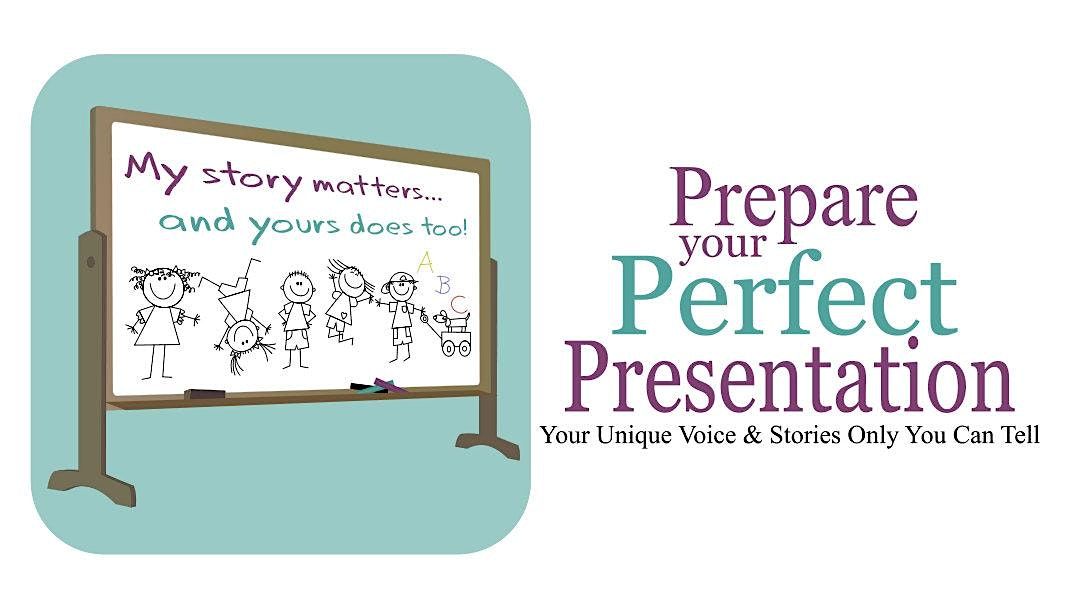 Prepare Your Perfect Presentation