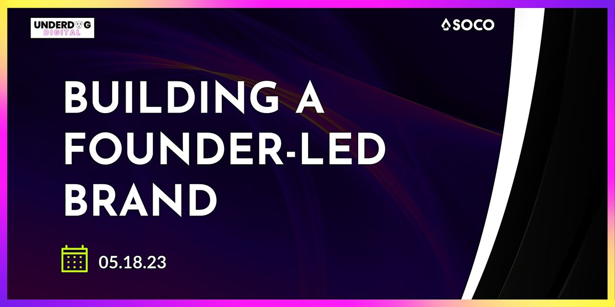 Founder-led Marketing: Building a Powerful Brand with YOU at the Helm