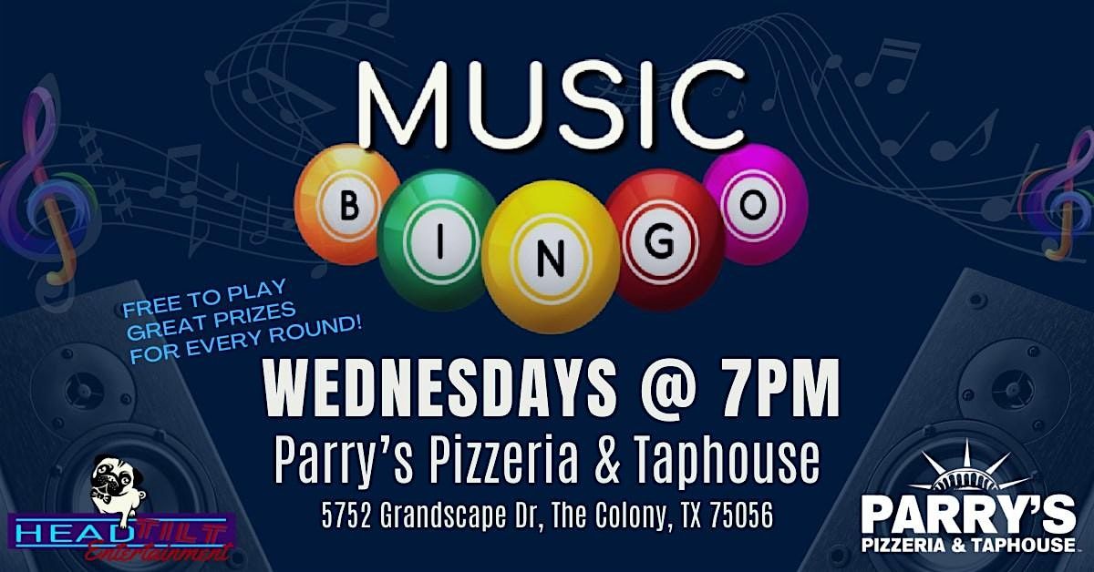 WEDNESDAY MUSIC BINGO NIGHT AT PARRY'S PIZZERIA & TAPHOUSE THE COLONY