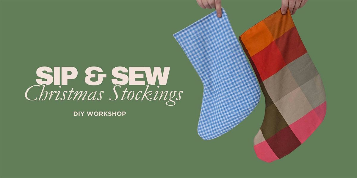 Sip & Sew - Christmas Stockings