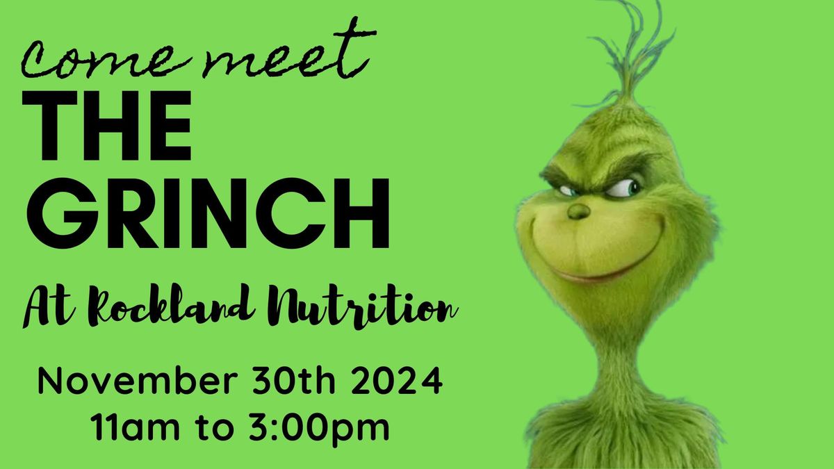 Come meet The Grinch