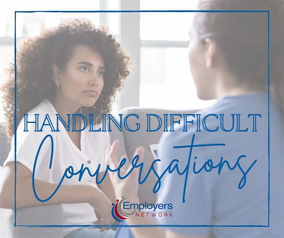 Handling Difficult Conversations