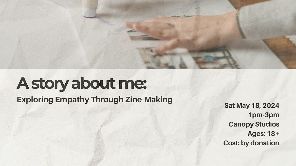 A Story of Me: Exploring Empathy through Zine-making