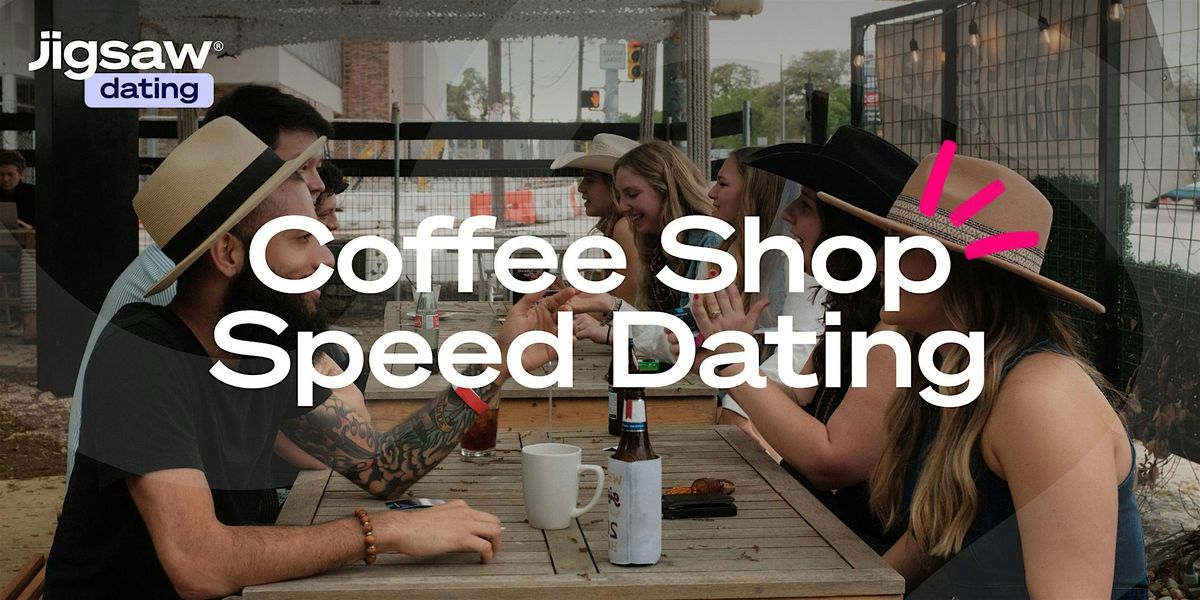 Jigsaw Dating\u00ae : Dallas Coffee Speed Dating