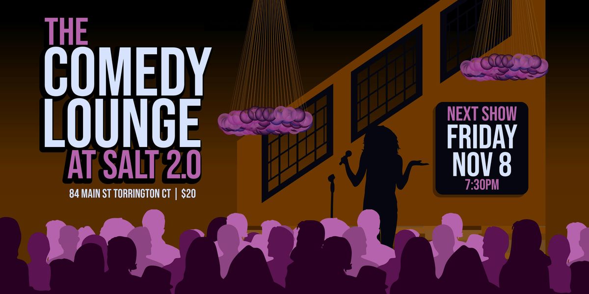 The Comedy Lounge at SALT2.0 - Friday, November 8