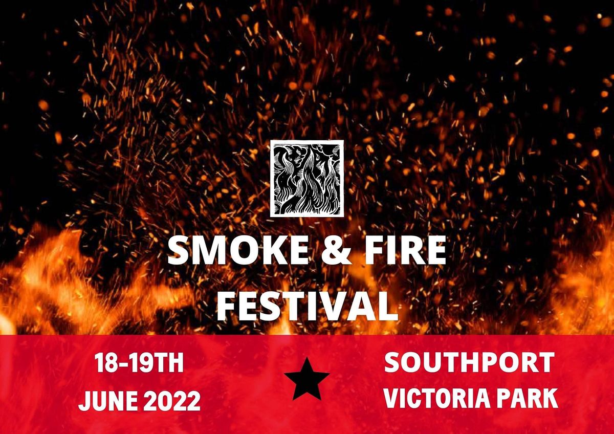 Smoke & Fire Festival -SOUTHPORT