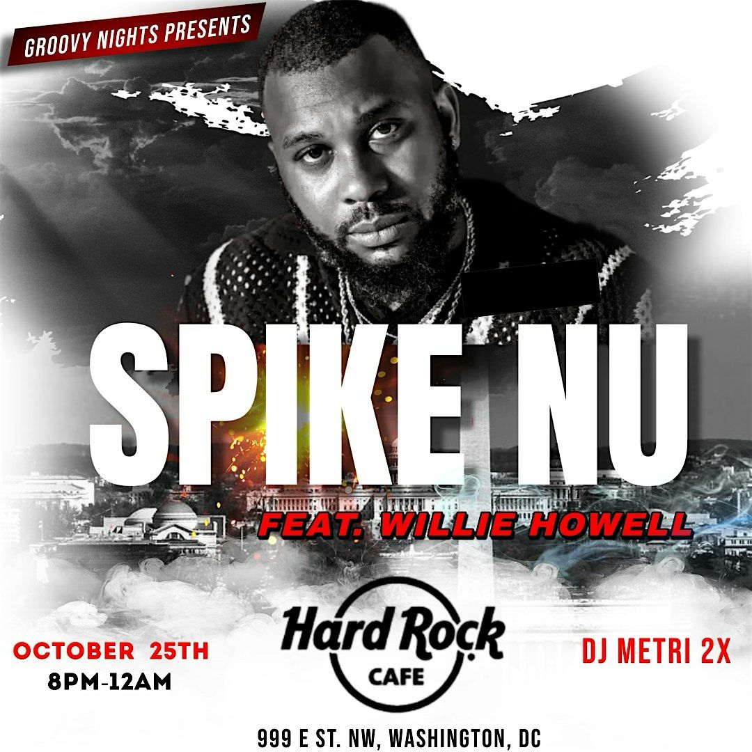 Groovy Nights Presents: Spike Nu Feat. Willie Howell