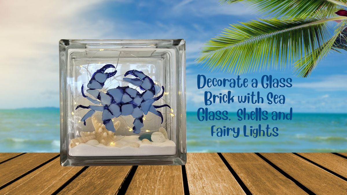 Decorate a Glass Brick with Sea Glass, Sand, Shells and Fairy Lights at Sorella Amore