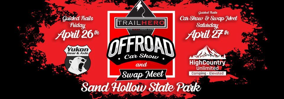 Trail Hero Offroad Car Show & Swap Meet with Guided Trail Rides 