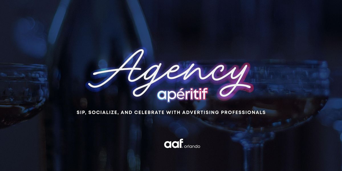 Agency Ap\u00e9ritif: Sip, Socialize & Celebrate w\/Advertising Professionals