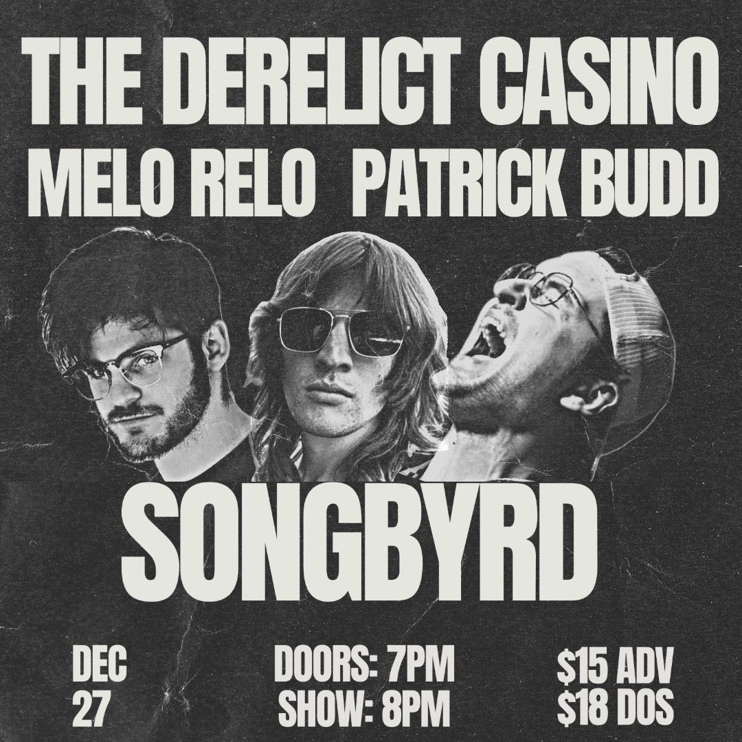 Evan Gross & The Derelict Casino | Melo Relo and Patrick Budd at Songbyrd DC