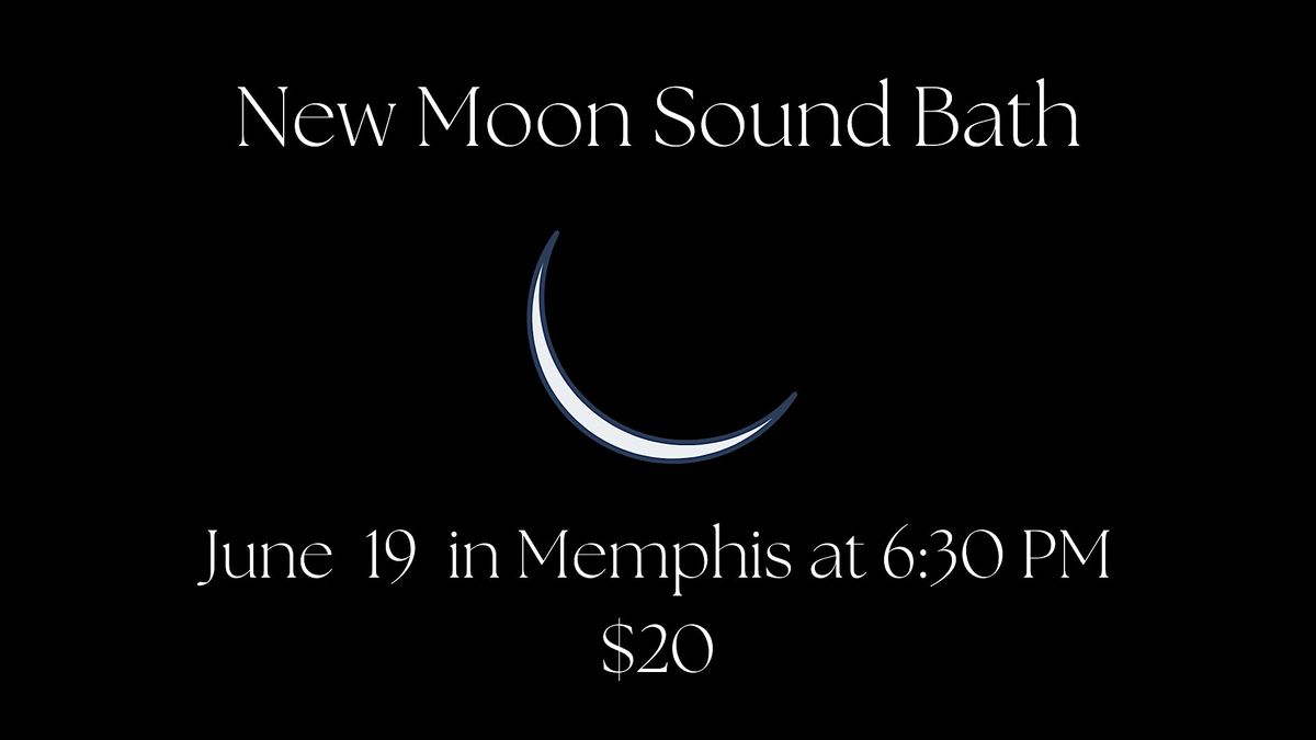 New Moon Sound Bath in Memphis